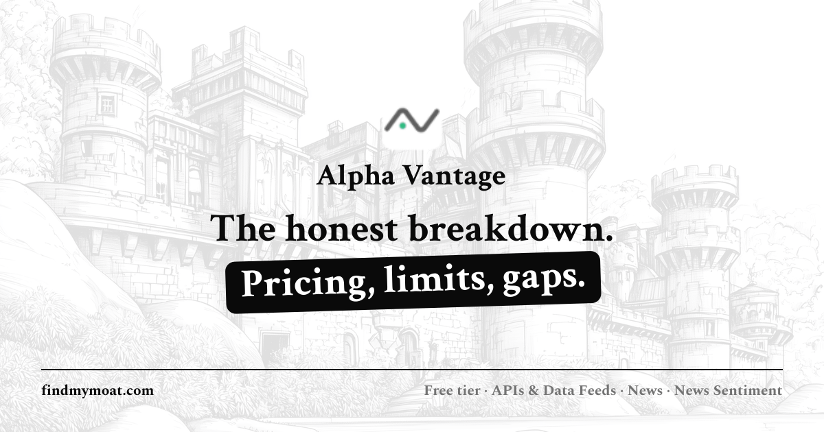 Alpha Vantage Review, Pricing, and Features (2026) | Find My Moat